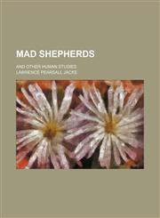 Mad Shepherds; And Other Human Studies,1151534013,9781151534019