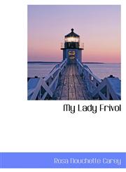 My Lady Frivol,1103779176,9781103779178