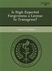 Is High Expected Forgiveness a License to Transgress?,1243551135,9781243551139