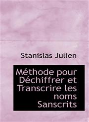 Méthode pour Déchiffrer et Transcrire les noms Sanscrits,1103495224,9781103495221