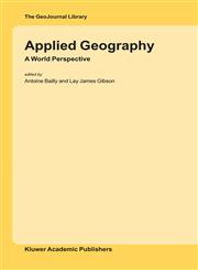 Applied Geography A World Perspective,140202441X,9781402024412