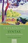 Explaining Syntax Representations, Structures, and Computation,0199660239,9780199660230