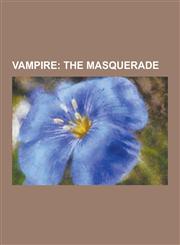 Vampire The Masquerade: Vampire: The Masquerade - Bloodlines, Gangrel, Kindred of the Ebony Kingdom, Vampire: The Eternal Stru,1230507795,9781230507798
