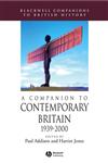A Companion to Contemporary Britain, 1939-2000,1405167300,9781405167307