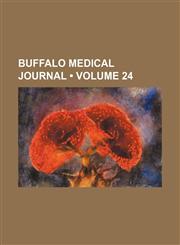 Buffalo Medical Journal (Volume 24),1154250806,9781154250800