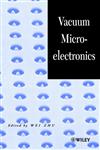Vacuum Microelectronics,047132244X,9780471322443