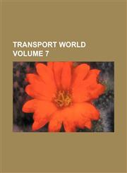 Transport world Volume 7,1159873178,9781159873172
