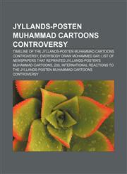 Jyllands-Posten Muhammad cartoons controversy Timeline of the Jyllands-Posten Muhammad cartoons controversy, Everybody Draw Mohammed Day,1233298755,9781233298754