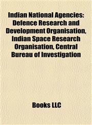 Indian National Agencies Defence Research and Development Organisation, Indian Space Research Organisation, Central Bureau of Investigation,1157713041,9781157713043