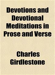 Devotions and Devotional Meditations in Prose and Verse,1151651028,9781151651020