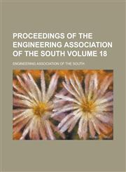 Proceedings of the Engineering Association of the South Volume 18,1234037645,9781234037642