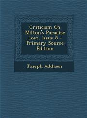 Criticism on Milton's Paradise Lost, Issue 8 - Primary Source Edition,1294435663,9781294435662