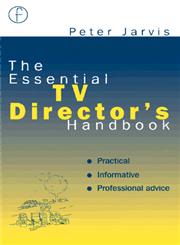 The Essential TV Director's Handbook,024051503X,9780240515038