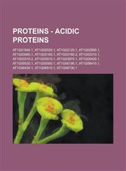 Proteins - Acidic Proteins At1g01840.1, At1g02020.1, At1g02120.1, At1g02890.1, At1g03060.1, At1g03160.1, At1g03160.2, At1g03310.1, At1g03310.2, a,1234794055,9781234794057