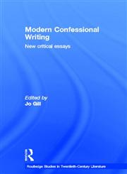 Modern Confessional Writing New Critical Essays,0415339693,9780415339698