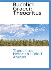 Bucolici Graeci Theocritus,111010264X,9781110102648