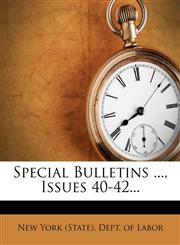 Special Bulletins ..., Issues 40-42...,1277827427,9781277827422