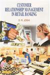 Customer Relationship Management in Retail Banking,817884866X,9788178848662