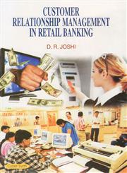 Customer Relationship Management in Retail Banking,817884866X,9788178848662