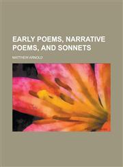Early poems, narrative poems, and sonnets,1230065253,9781230065250