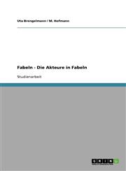 Fabeln - Die Akteure in Fabeln,3638772381,9783638772389
