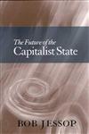 The Future of the Capitalist State,0745622739,9780745622736