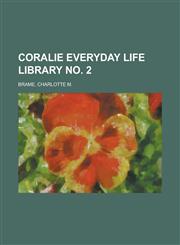 Coralie Everyday Life Library No. 2,115359756X,9781153597562