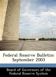 Federal Reserve Bulletin September 2003,1288452489,9781288452484