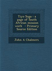 Tiyo Soga a page of South African mission work  - Primary Source Edition,129488719X,9781294887195