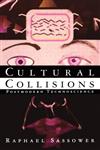 Cultural Collisions: Postmodern Technoscience,0415911109,9780415911108