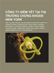 Công ty niêm yết tại Thị trường Chứng khoán New York IBM, Allianz, FedEx, LAN Airlines, Đường sắt Quốc gia Canada, News Corporation, Ford,1233867989,9781233867981
