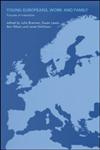 Young Europeans, Work and Family,0415248469,9780415248464