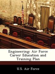 Engineering Air Force Career Education and Training Plan,1249204399,9781249204398