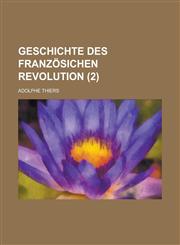 Geschichte Des Franzosichen Revolution (2),1235188558,9781235188558