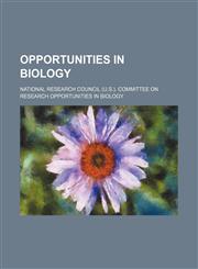 Opportunities in biology,115109255X,9781151092557