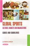 Global Sports Cultures, Markets and Organizations ; Codes and Guidelines 1st Edition,8178848929,9788178848921
