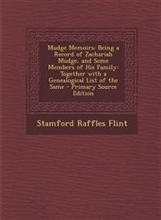 Mudge Memoirs Being a Record of Zachariah Mudge, and Some Members of His Family: Together with a Genealogical List of the Same - Pri,1294801457,9781294801450