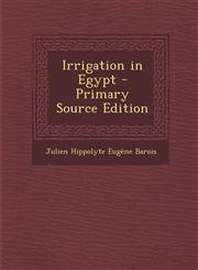 Irrigation in Egypt - Primary Source Edition,1295556820,9781295556823