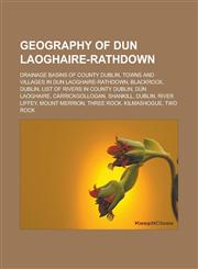 Geography of Dun Laoghaire-Rathdown Drainage basins of County Dublin, Towns and villages in Dun Laoghaire-Rathdown, Blackrock, Dublin,1233147757,9781233147755