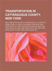 Transportation in Cattaraugus County, New York New York State Route 17, Interstate 86, U.S. Route 62 in New York, U.S. Route 219 in New York,1233124196,9781233124190