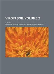 Virgin soil Volume 2; a novel,1458947777,9781458947772