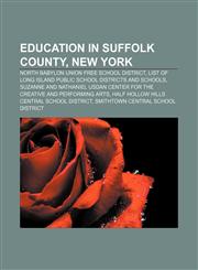 Education in Suffolk County, New York North Babylon Union Free School District, List of Long Island public school districts and schools,1156451310,9781156451311