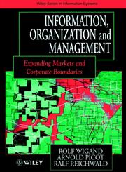 Information, Organization and Management Expanding Markets and Corporate Boundaries 1st Edition,0471964549,9780471964544