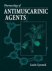 Pharmacology of Antimuscarinic Agents 1st Edition,0849385598,9780849385599