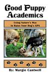 Good Puppy Academics Using Nature's Way to Raise Your Dog's Gpa,1479712760,9781479712762