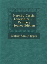 Hornby Castle, Lancashire... - Primary Source Edition,1295482738,9781295482733