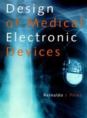 Design of Medical Electronic Devices,0125507119,9780125507110
