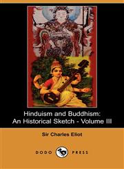 Hinduism and Buddhism, Volume 3 An Historical Sketch,140651795X,9781406517958