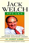 Jack Welch Speaks Wisdom from the World's Greatest Business Leader,0471413364,9780471413363