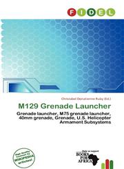 M129 Grenade Launcher,6137293858,9786137293850